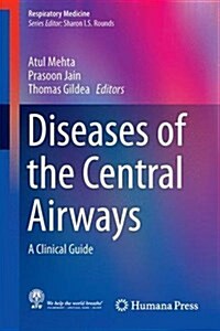 Diseases of the Central Airways: A Clinical Guide (Hardcover, 2016)