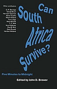 Can South Africa Survive? : Five Minutes to Midnight (Paperback, 1989 ed.)