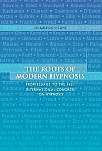 The Roots of Modern Hypnosis (Hardcover)