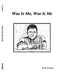 Woe Is Me, Woe Is Me (Paperback)