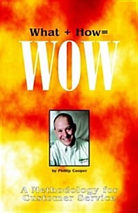 What + How = Wow (Paperback)