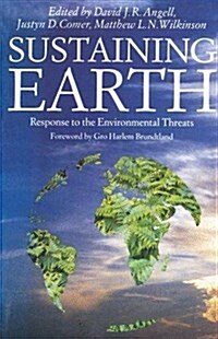 Sustaining Earth : Response to the Environmental Threat (Paperback, 1990 ed.)