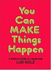 You Can Make Things Happen (Paperback)