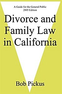 Divorce And Family Law in California (Paperback)