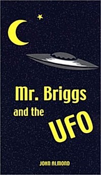 Mr. Briggs and the Ufo (Paperback)