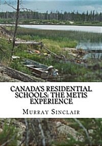 Canadas Residential Schools: The Metis Experience (Paperback)