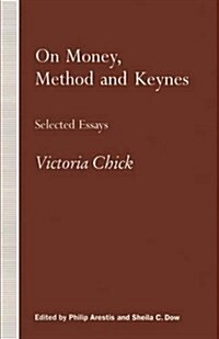 On Money, Method and Keynes : Selected Essays (Paperback)