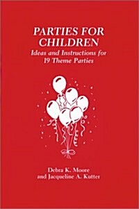 Parties for Children (Paperback)