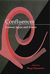 Confluences: Postwar Japan and France Volume 42 (Hardcover)