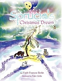 Sprucies Christmas Dream (Paperback)