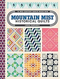 Mountain Mist Historical Quilts: 14 Mid-Century Quilts Made New (Paperback)