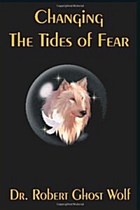Changing the Tides of Fear (Paperback)