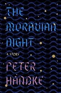 The Moravian Night: A Story (Hardcover)