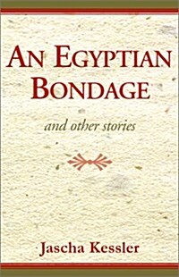 An Egyptian Bondage and Other Stories (Hardcover)