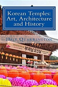 Korean Temples: Art, Architecture and History (Paperback)