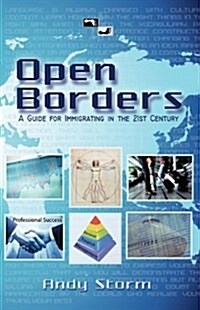 Open Borders: A Guide for Immigrating in the 21st Century (Hardcover)