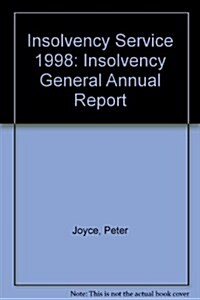 Insolvency General Annual Report for the Year, 1998 (Paperback, Annual)