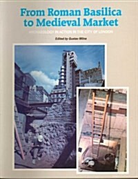 From Roman Basilica to Medieval Market Archaeology (Paperback)