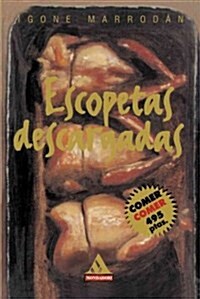 Escopetas Descargadas (Paperback)