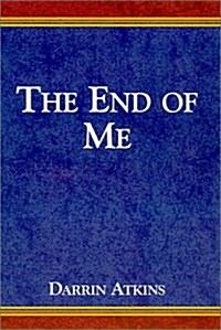 The End of Me (Hardcover)