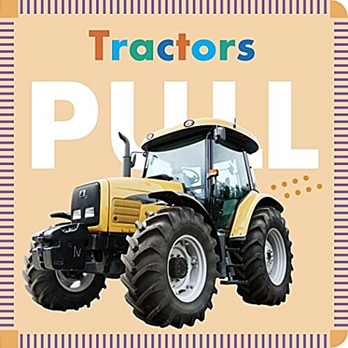 Tractors Pull (Board Books)