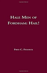 Hale Men of Fordham: Hail! (Paperback)