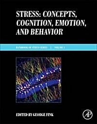 Stress: Concepts, Cognition, Emotion, and Behavior: Handbook of Stress Series, Volume 1 (Hardcover)