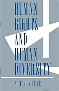 Human Rights and Human Diversity : An Essay in the Philosophy of Human Rights (Paperback)
