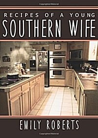 Recipes of a Young Southern Wife (Paperback)