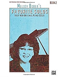 Melody Bobers Favorite Solos, Bk 2: 10 of Her Original Piano Solos (Paperback)