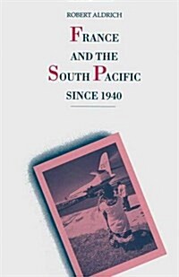 France and the South Pacific Since 1940 (Paperback)