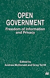 Open Government : Freedom of Information and Privacy (Paperback)