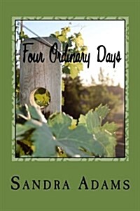 Four Ordinary Days (Paperback)