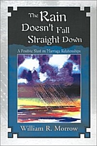 The Rain Doesnt Fall Straight Down (Hardcover)