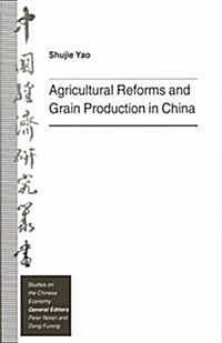 Agricultural Reforms and Grain Production in China (Paperback)