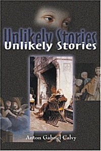 Unlikely Stories (Paperback)