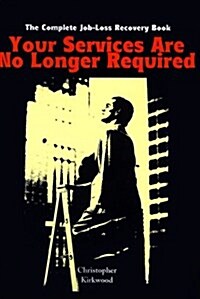 Your Services Are No Longer Required (Paperback)