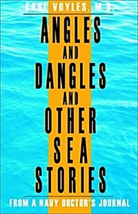 Angles and Dangles and Other Sea Stories (Hardcover)