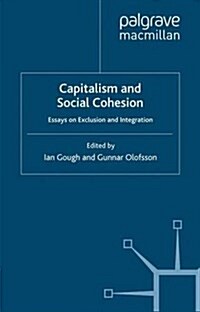 Capitalism and Social Cohesion : Essays on Exclusion and Integration (Paperback)