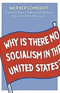 Why Is There No Socialism in the United States? (Paperback)