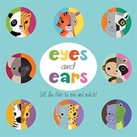 Eyes and Ears (Board Books)