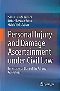 Personal Injury and Damage Ascertainment Under Civil Law: State-Of-The-Art International Guidelines (Hardcover, 2016)