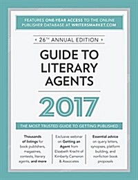 Guide to Literary Agents: The Most Trusted Guide to Getting Published (Paperback, 2017)