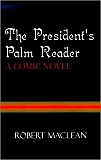 The Presidents Palm Reader (Paperback)