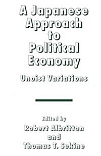 A Japanese Approach to Political Economy : Unoist Variations (Paperback, 1st ed. 1995)