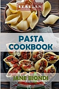 Pasta Cookbook: Healthy Pasta Recipes (Paperback)
