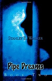 Pipe Dreams (Paperback)