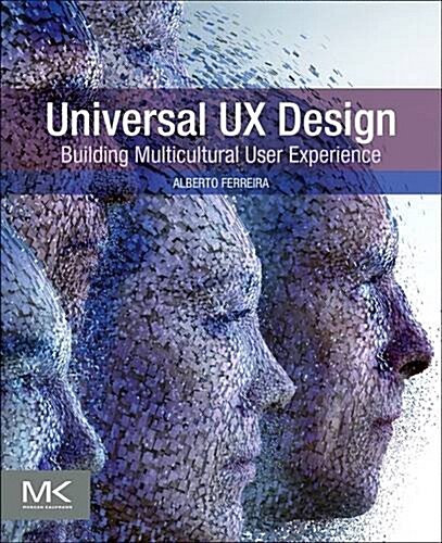 Universal UX Design: Building Multicultural User Experience (Paperback)