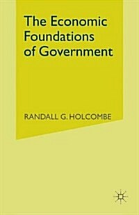 The Economic Foundations of Government (Paperback)