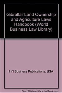 Gibraltar Land Ownership and Agriculture Laws Handbook (Paperback)